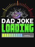 Dad Joke Loading by ospreywear Unisex T-shirt, Sweatshirt, Hoodie, Long Sleeve Tee