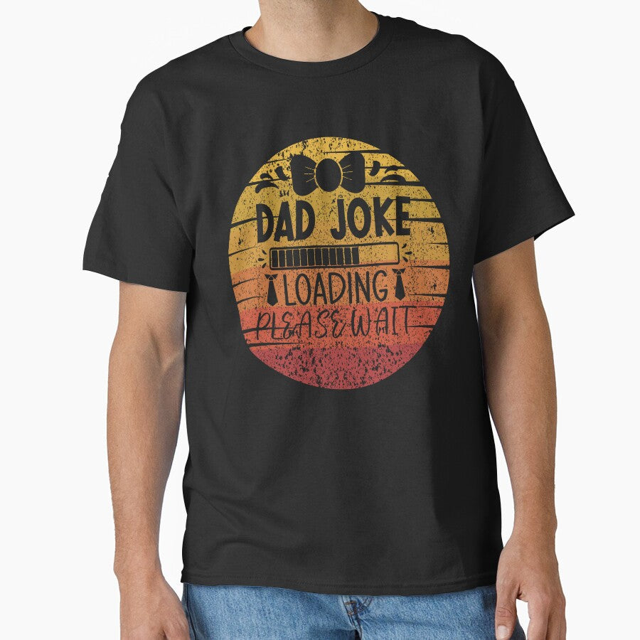 Fathers Day Dad Joke Loading Please Wait by Mikuszyn Unisex T-shirt, Sweatshirt, Hoodie, Long Sleeve Tee