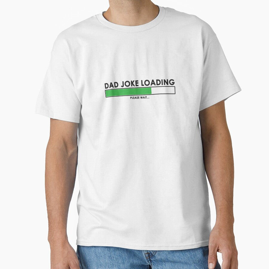 Dad joke loading by hygo06 Unisex T-shirt, Sweatshirt, Hoodie, Long Sleeve Tee