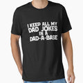 I Keep All My Dad Jokes In A Dad-A-Base Dad Jokes Gear by DynamicDesign Unisex T-shirt, Sweatshirt, Hoodie, Long Sleeve Tee